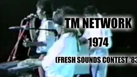 1974】TM NETWORK (FRESH SOUNDS CONTEST '83 Full Version)-哔哩哔哩