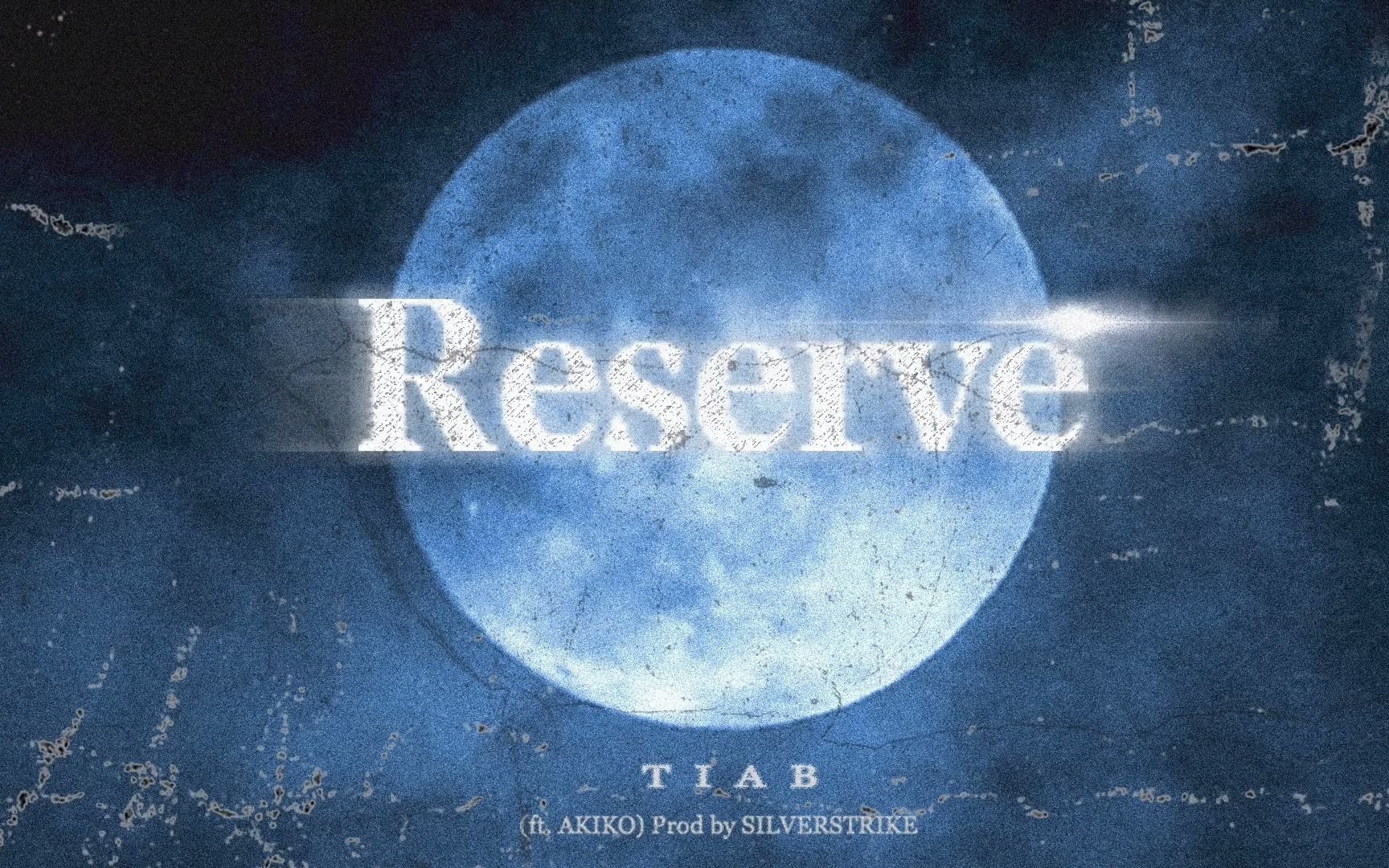 TIAB  RESERVE 后备 (FT.AKIKO)PROD BY SILVERSTRIKE哔哩哔哩bilibili