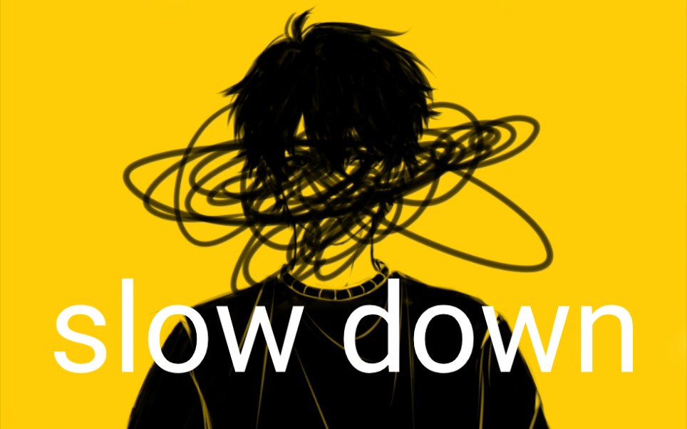 [图]【Slow Down】手书初体验