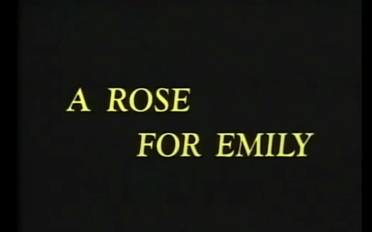 [图]【短电影剪辑】A Rose for Emily 艾米丽的玫瑰