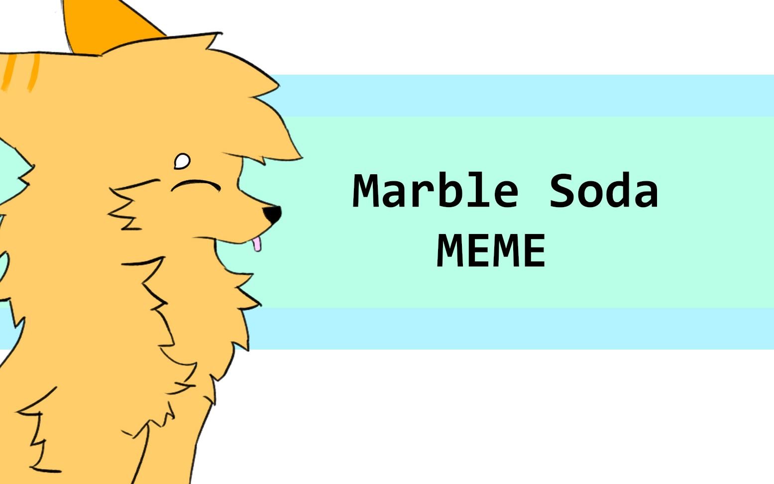 【meme】marble soda