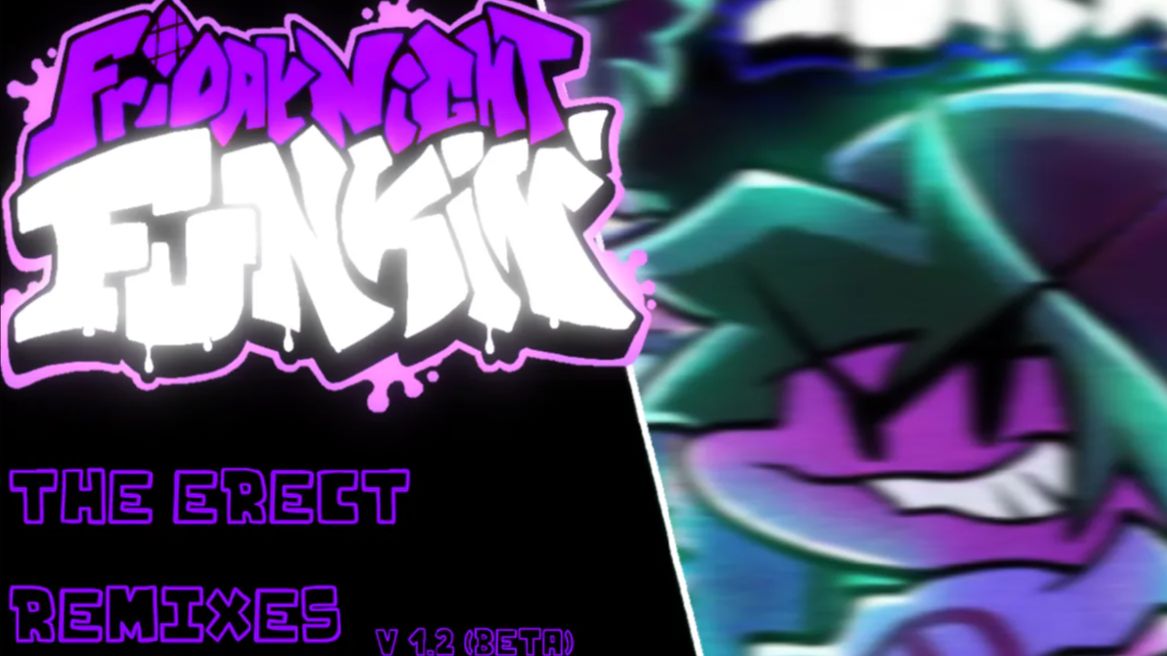 【fnf】the erect remixes 1.2岳父地三阶段