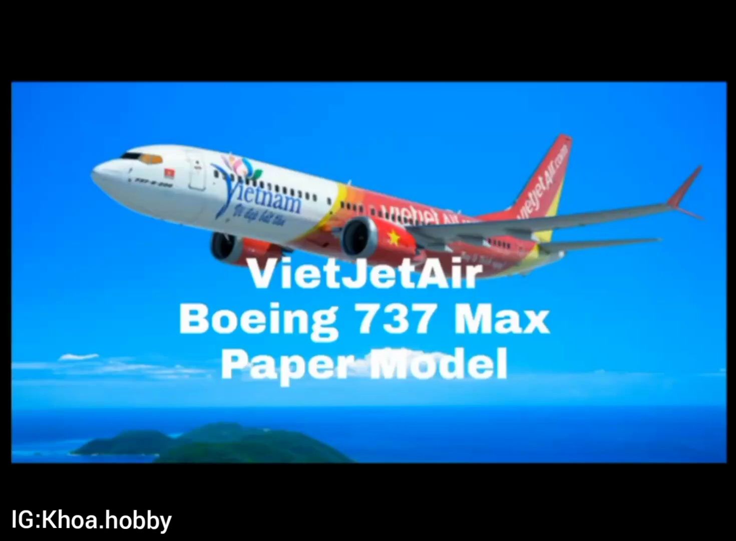 【搬运】波音737 Max VietJetAir 越捷航空纸模型制作哔哩哔哩bilibili