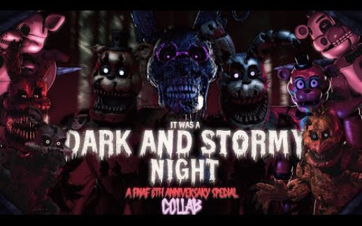 [图][SFM/FNAF] 一个月黑风高的夜晚 It Was A Dark and Stormy Night Collab | Creature Feature