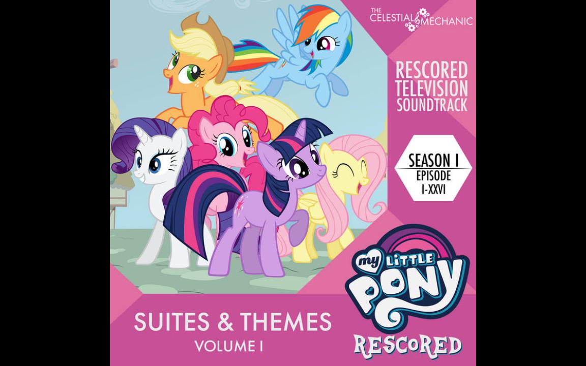 [图]【mlp轉載】My Little Pony: Friendship is Magic (Rescored Suites and Themes)