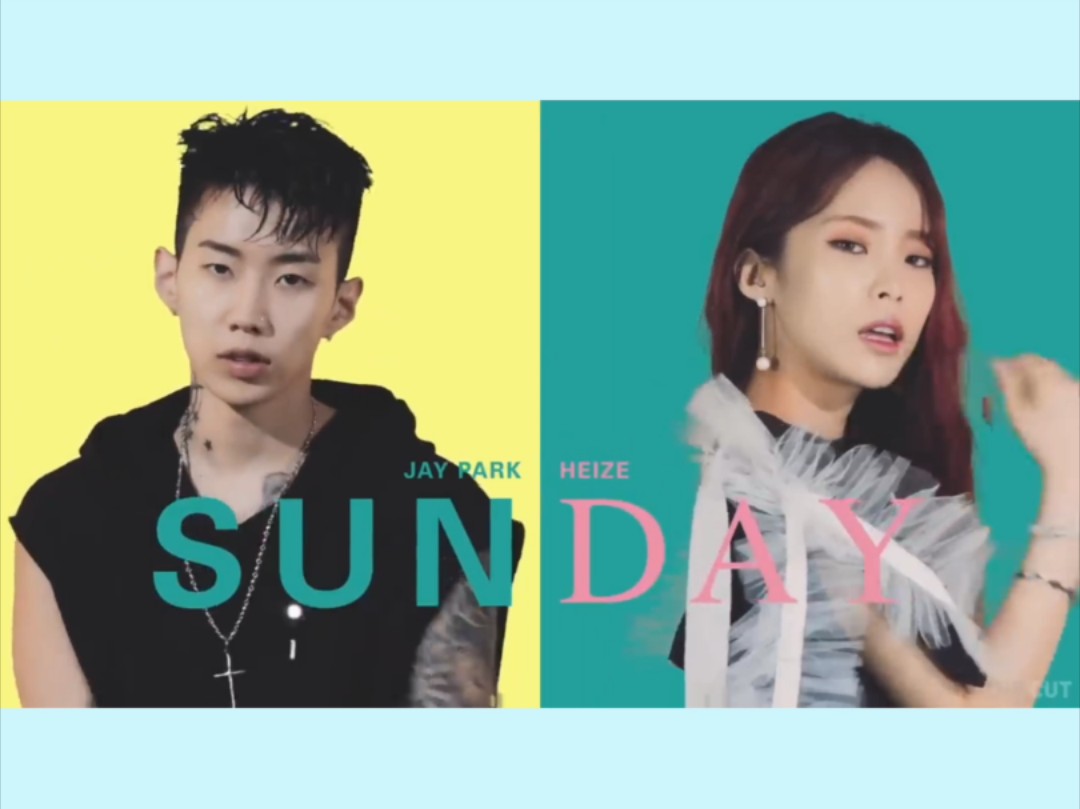 【中字MV】Heize/朴宰范–Sunday (人已被帅晕版)哔哩哔哩bilibili