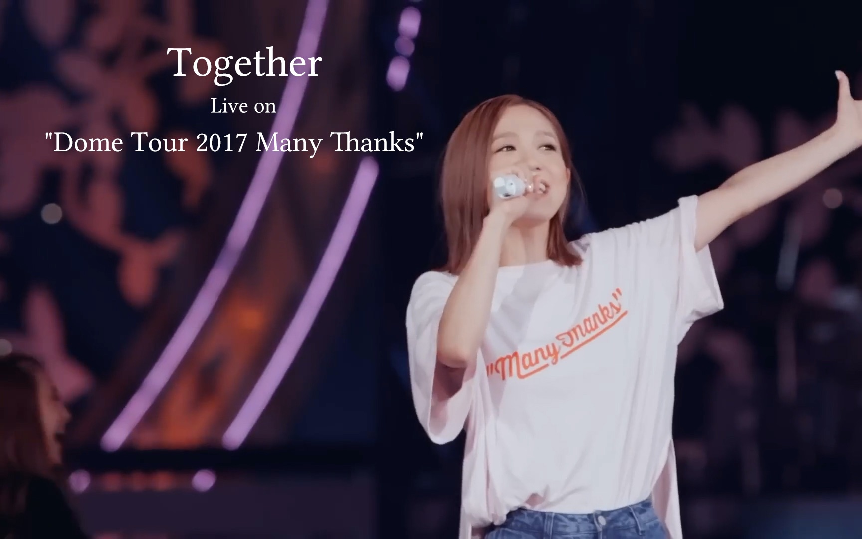 [图]西野カナ┃『Together』Live on "Dome Tour 2017 Many Thanks"