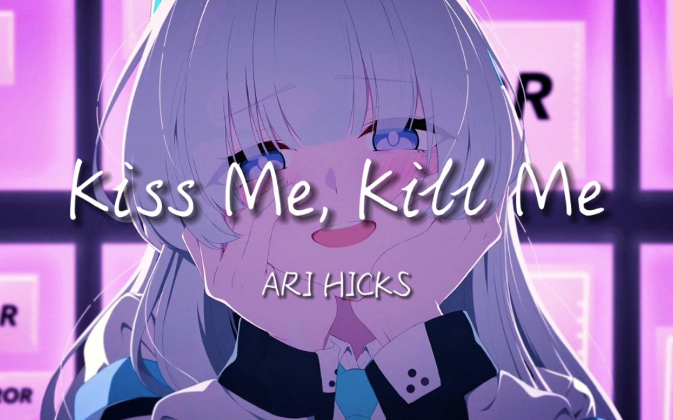 [图]日推歌曲｜《Kiss Me, Kill Me》｜超火卡点节奏英文神曲