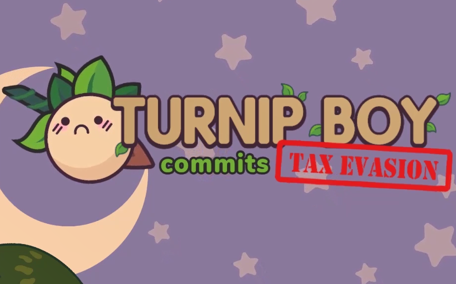 【家里蹲的迷妹】逃税大头菜Turnip Boy Commits Tax Evasion(完结)游戏实况