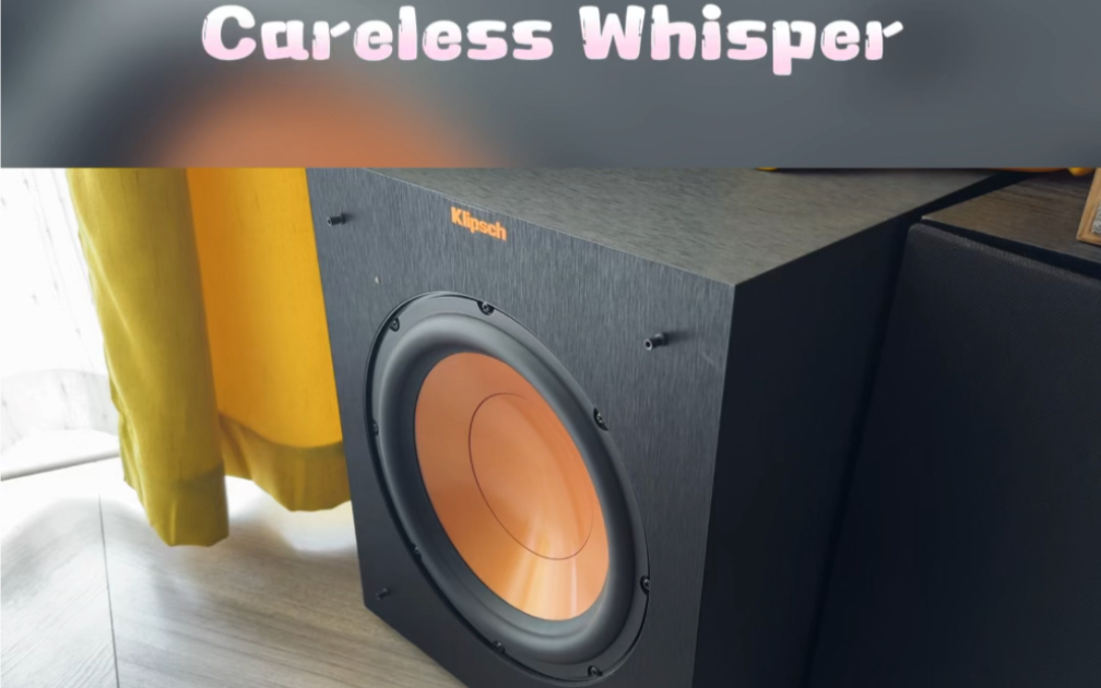 杰士R10SW低音炮 Careless Whisper哔哩哔哩bilibili