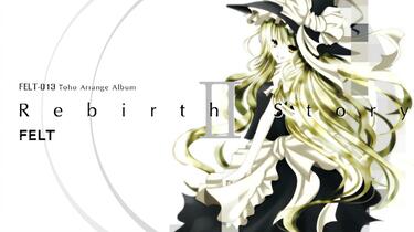Rebirth Story II ————FELT 自购分享_哔哩哔哩_bilibili