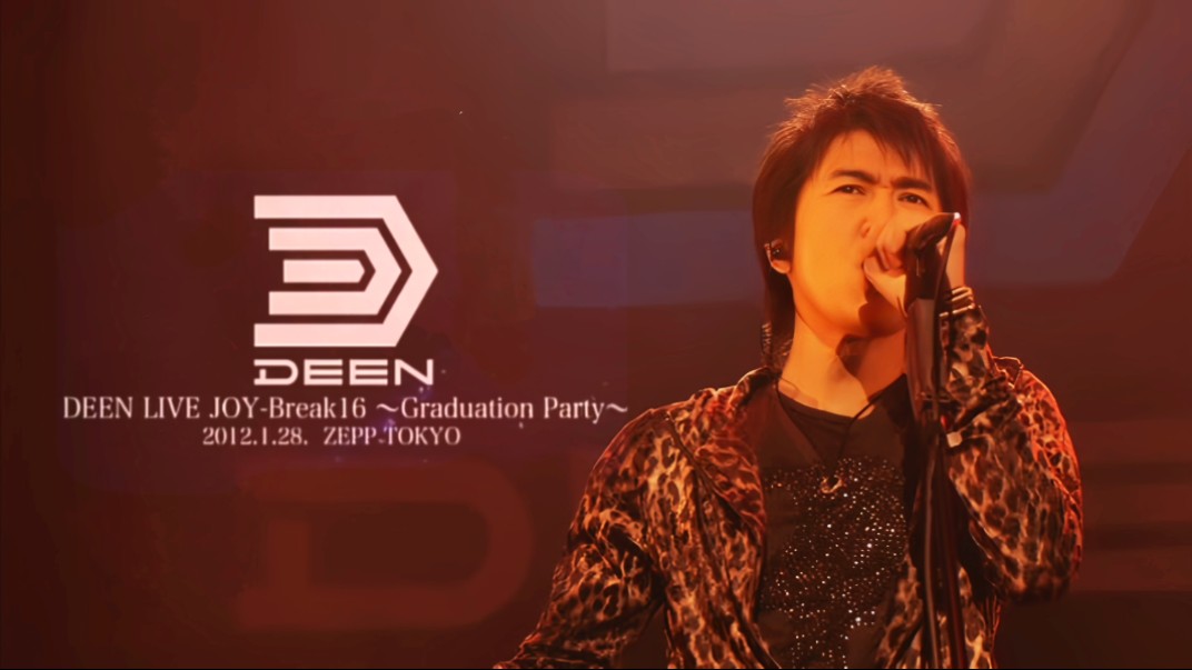 DEEN LIVE JOYBreak16~Graduation Party~哔哩哔哩bilibili