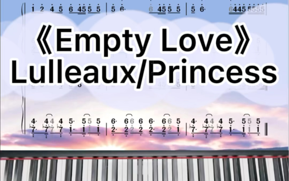 Lulleaux/Princess《Empty Love》简谱教程哔哩哔哩bilibili