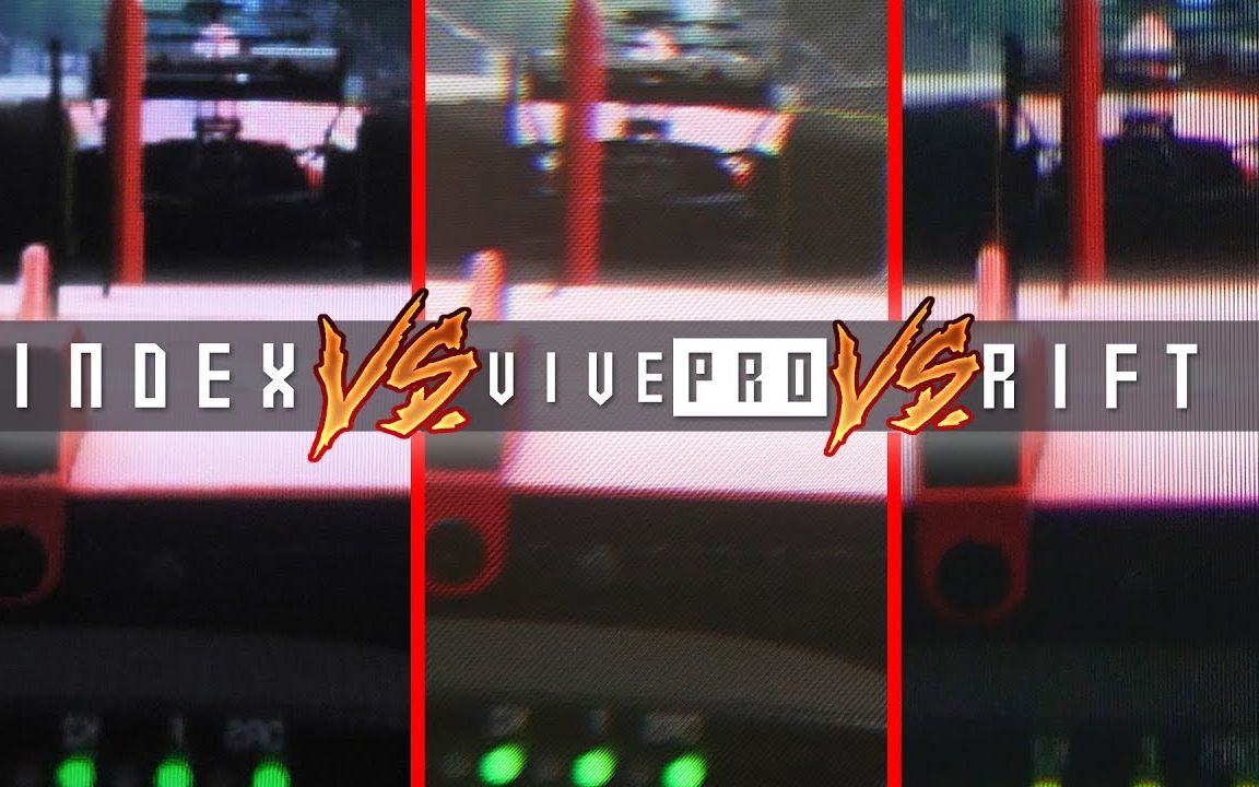 【主流PCVR画质对比】Valve INDEX vs Oculus RIFT S vs HTC Vive PRO哔哩哔哩bilibili