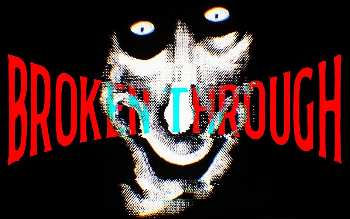 【Markiplier】Broken Through