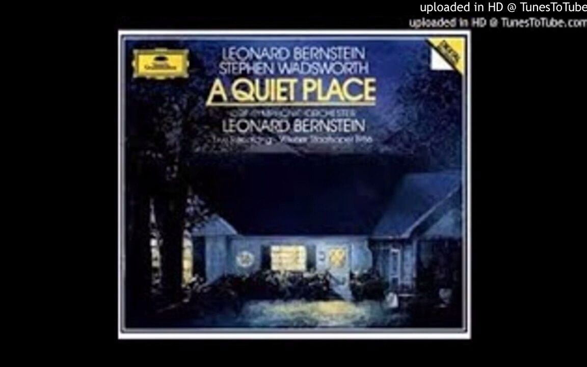 [图]【伯恩斯坦】寂静之地 BERNSTEIN AT THE ÓPERA V A QUIET PLACE -Part 12- - LEONARD BERNSTEIN