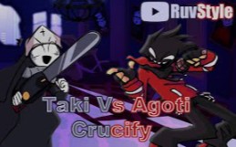 FNF Crucify but it's Agoti vs Taki