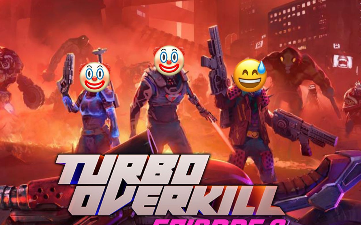 [图]【Turbo Overkill】有人是小丑，我不说是谁