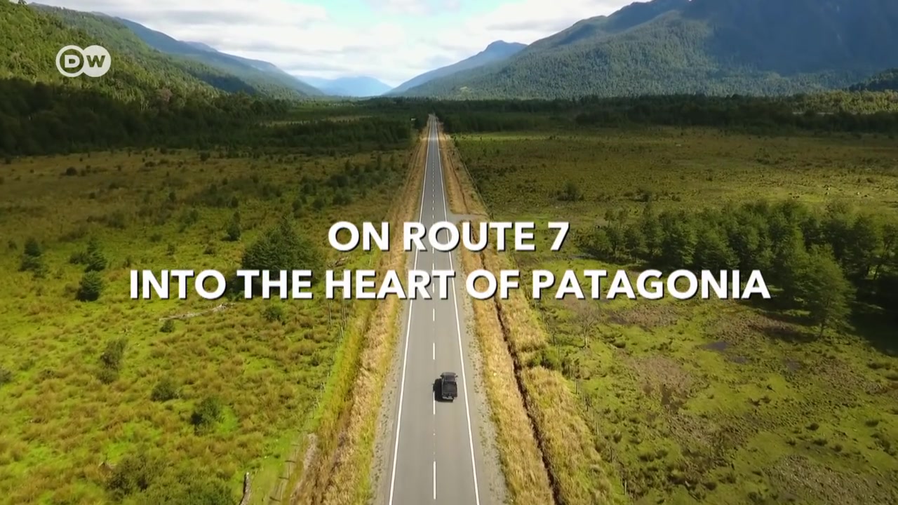 【DW纪录片】On Route 7 into the Heart of Patagonia/沿着智利7号公路进入巴塔哥尼亚中心 English哔哩哔哩bilibili