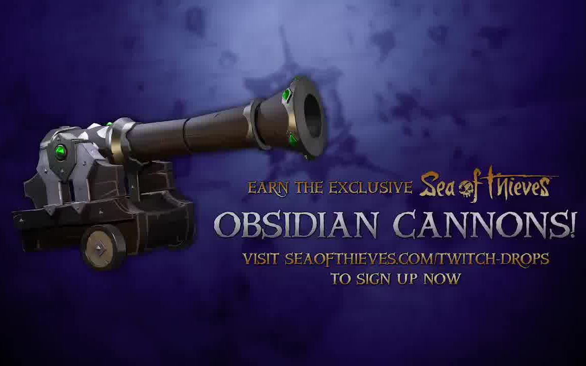 盗贼之海看twitchdrops直播送黑曜石大炮皮肤