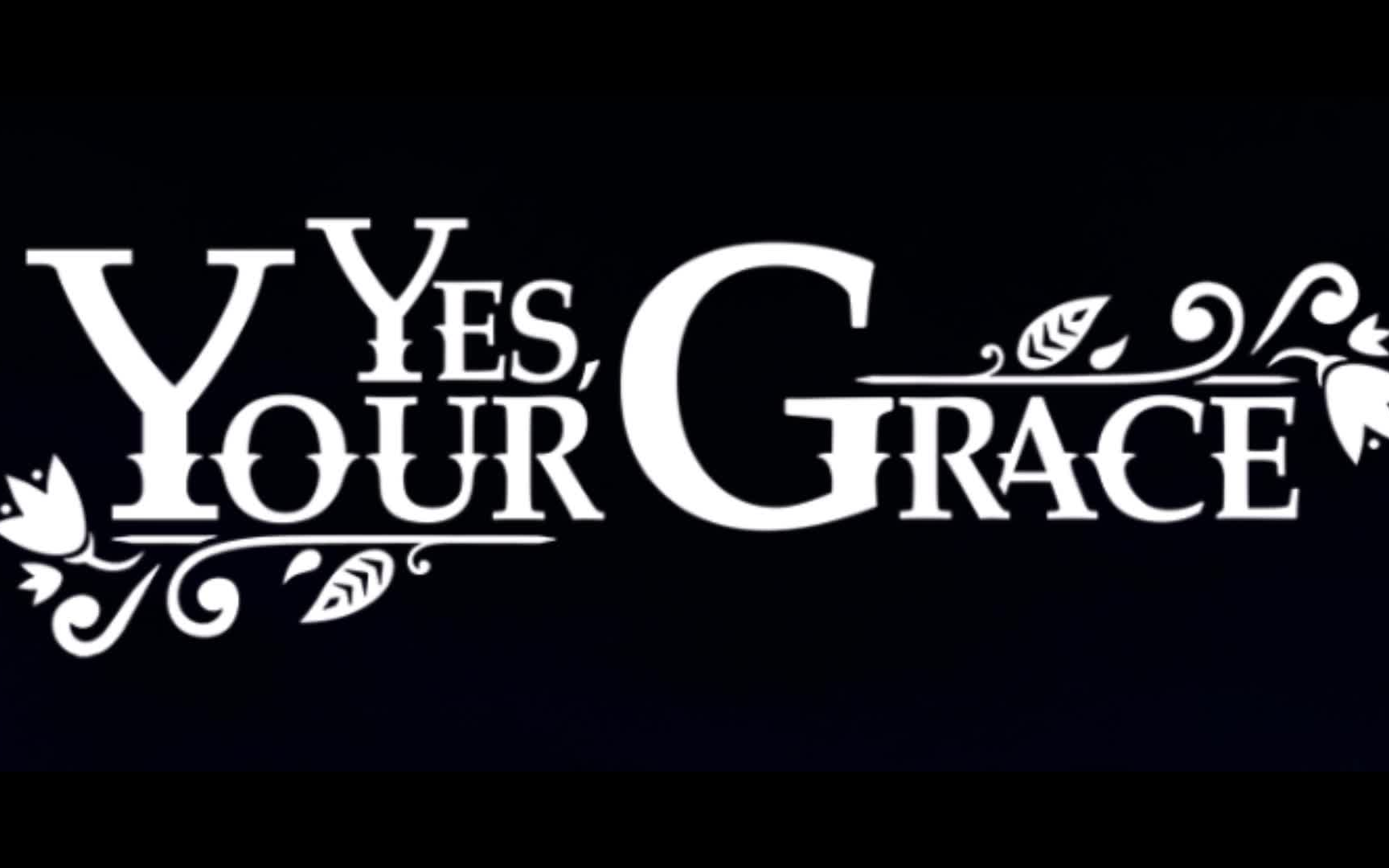 yes,your grace!第六期 约万领主的阴谋
