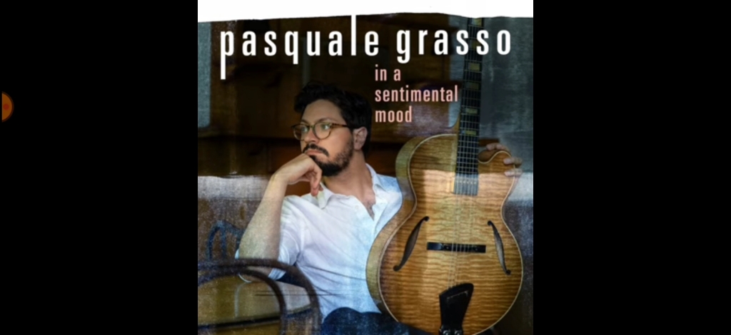 【现时音乐搬运】In a Sentimental Mood by Pasquale Grasso哔哩哔哩bilibili