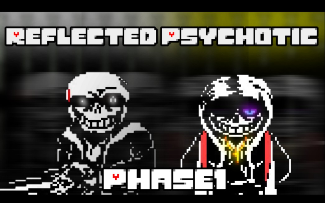 『Reflected Psychotic/Store!Mirrored Insanity』Phase1Chaos in 27 hours哔哩哔哩bilibili