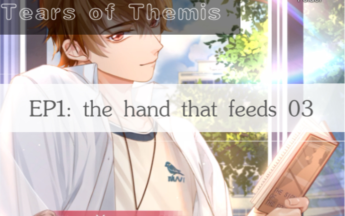 【Tears of Themis | 未定事件簿】英文版 Chapter 1: The hand that feeds 03未定事件簿剧情