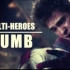 【欧美群像】Heroes-Numb