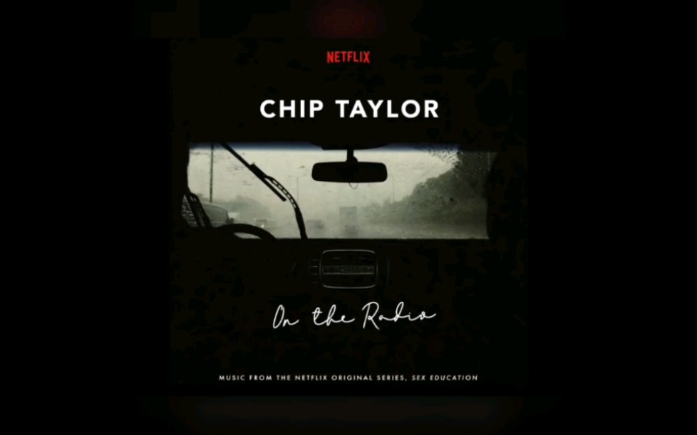 【S*x Education】性爱自修室第二季第八集原声On The Radio——Chip Taylor哔哩哔哩bilibili