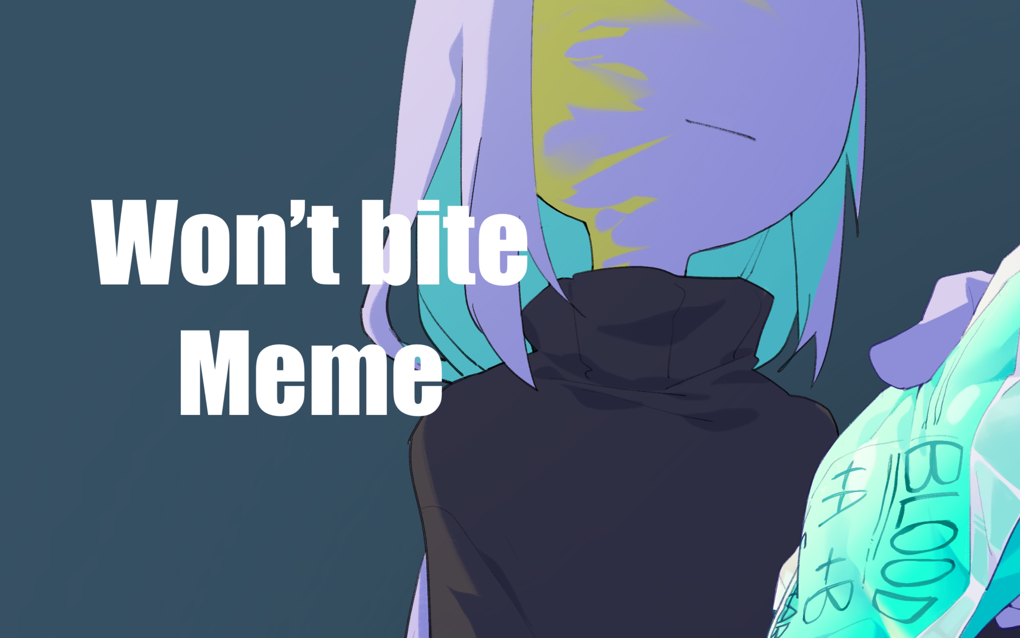 [图]【meme/Oc】Won’t Bite