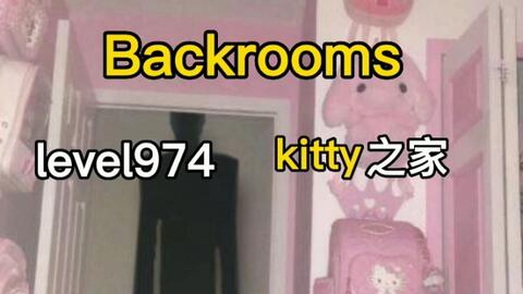 da backrooms] level 974 kitty之家全流程_哔哩哔哩bilibili