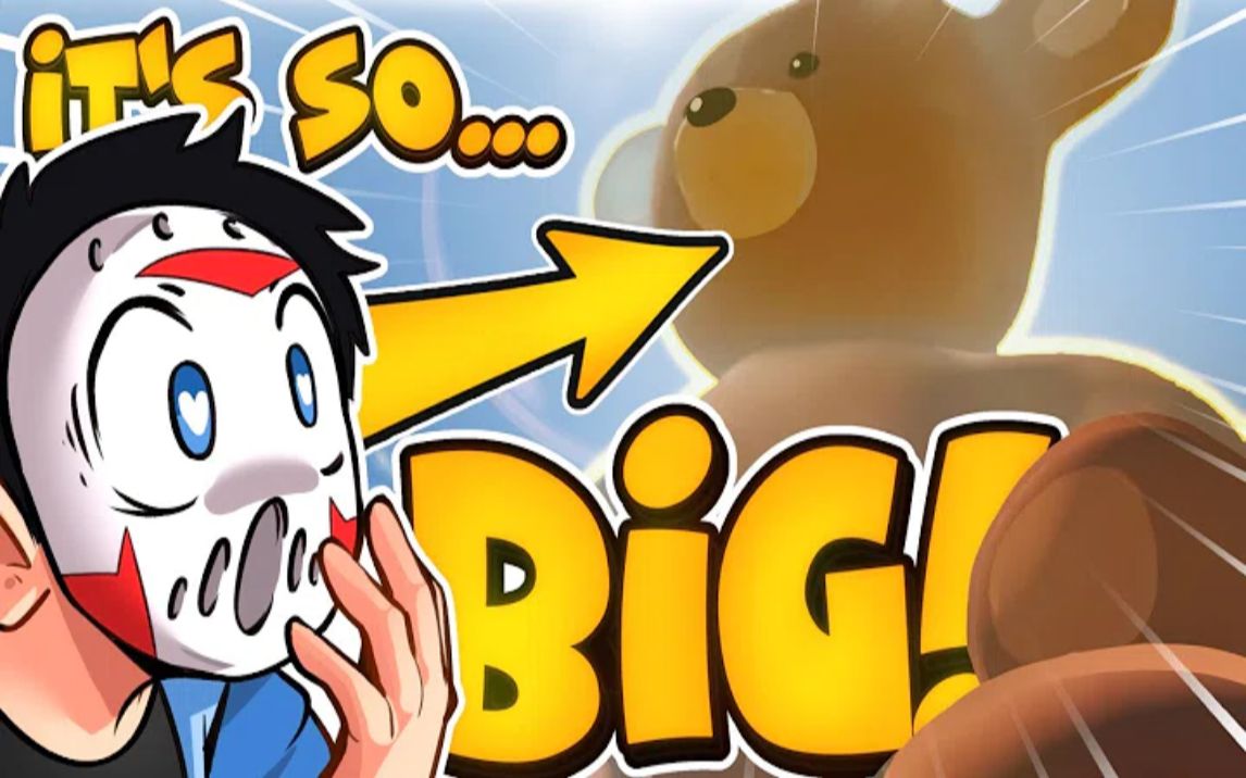 【h2o delirious】trds-巨型泰迪熊!