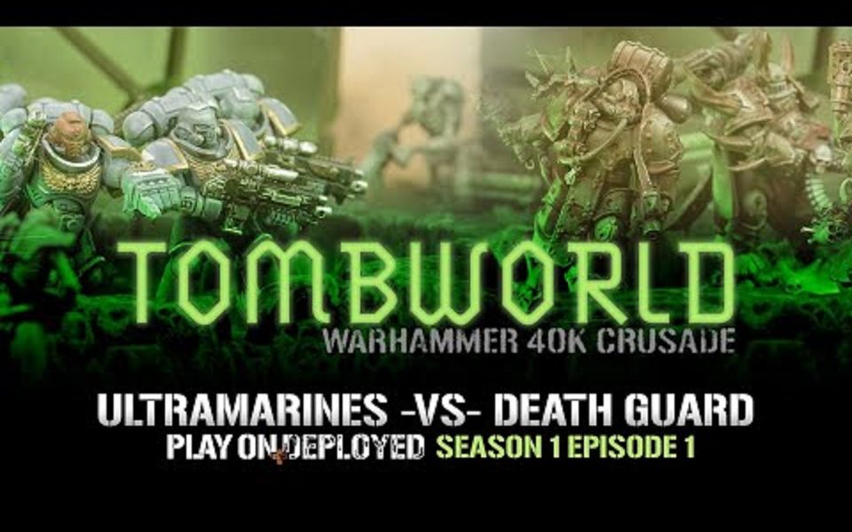 [战锤40K] Ultramarines vs Death Guard  Tombworld EP 1 (Play On Tabletop)哔哩哔哩bilibili