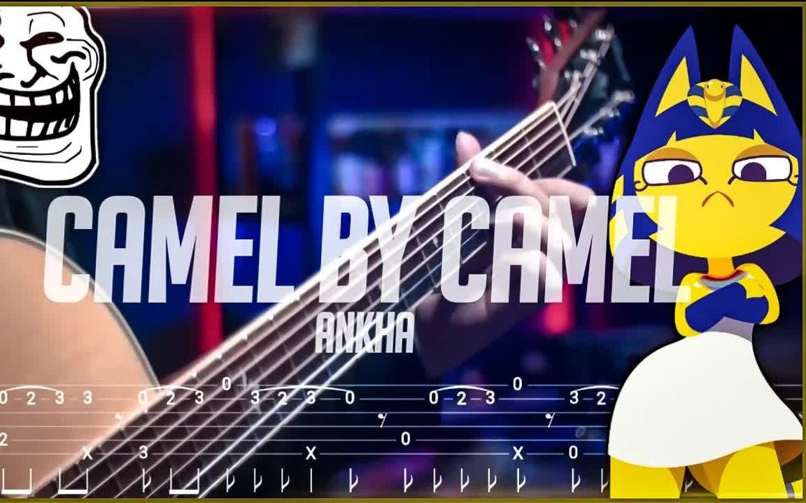 [图]指弹谱| 游戏埃及猫ANKHA （安卡)《Camel By Camel 》（骆驼对骆驼）