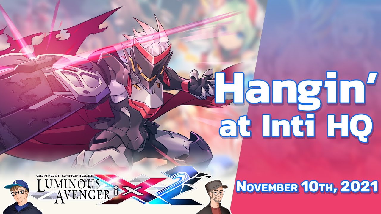 [图]New Faces Are Here in Luminous Avenger iX 2! - Hangin' at Inti HQ 11/10/2021 20