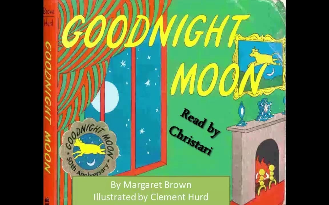 『经典英文原版绘本朗读』晚安月亮 Goodnight Moon by Margaret Wise Brown哔哩哔哩bilibili