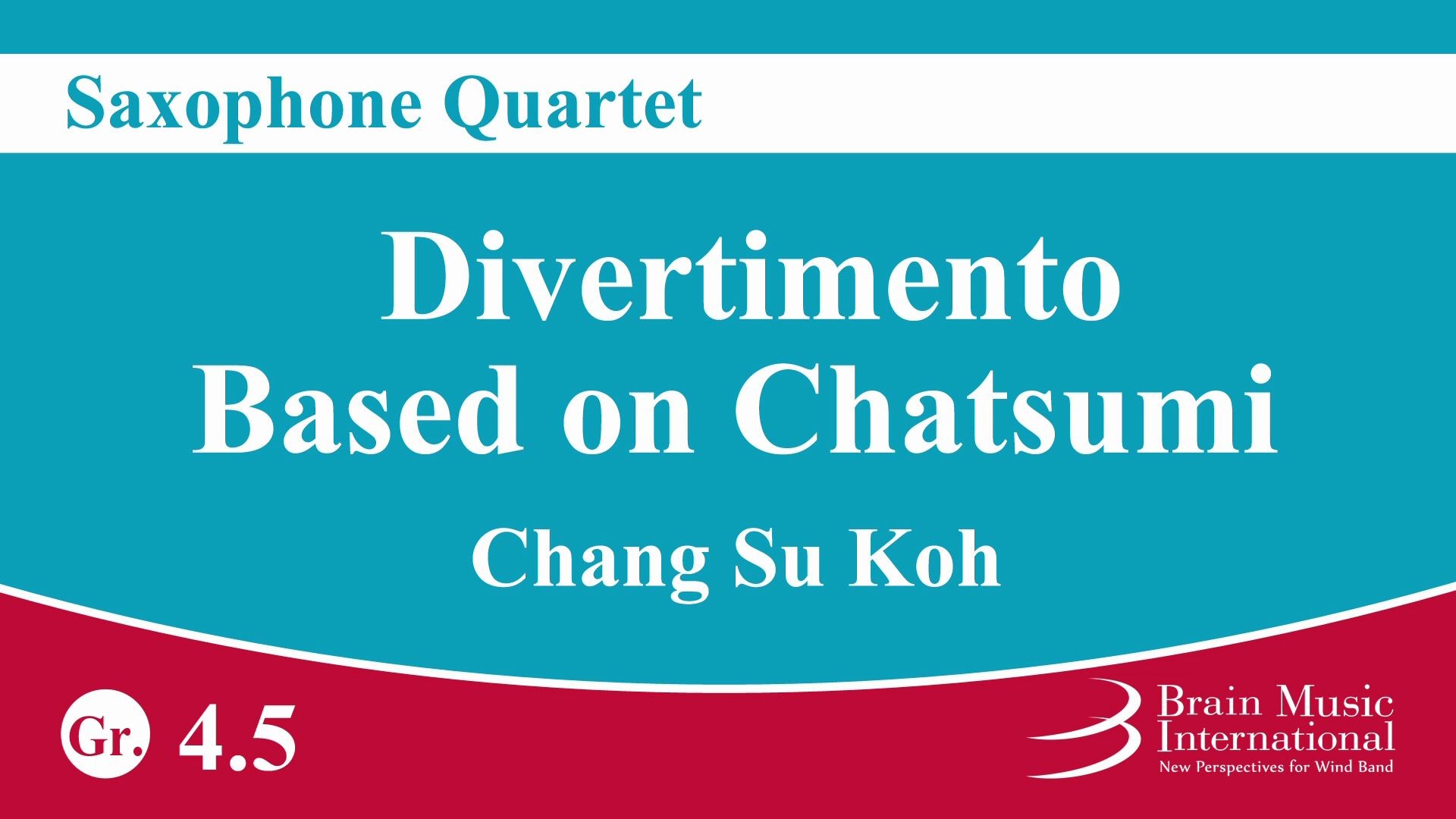 [图]萨克斯四重奏 采茶-嬉游曲 高昌帥 Divertimento Based on Chatsumi by Chang-Su Koh