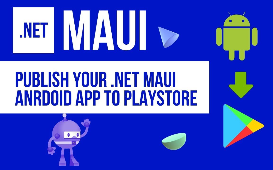 如何在 VS2022 中创建签名且可发布的 .NET MAUI Android 应用哔哩哔哩bilibili