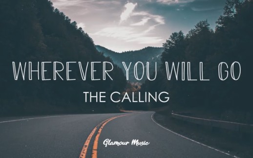 [图]The Calling - Wherever You Will Go (Lyrics)