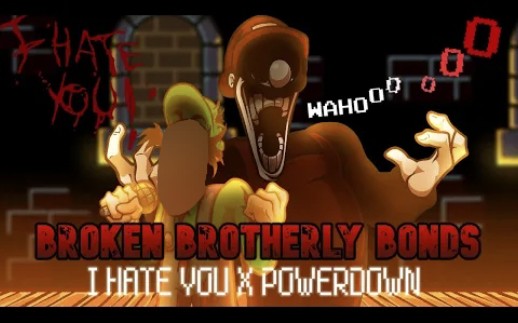 [图]破碎的兄弟情 FNF Mario's Madness Mix - Broken Brotherly Bonds ~ I Hate You x Powerdown