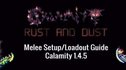 Melee Setups/Loadouts Guide - Terraria Calamity Mod 1.4.5 Rust and