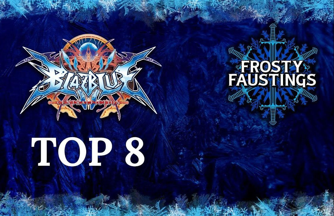 [4k][苍翼默示录:神观之梦] top 8 - frosty faustings xvi 2024
