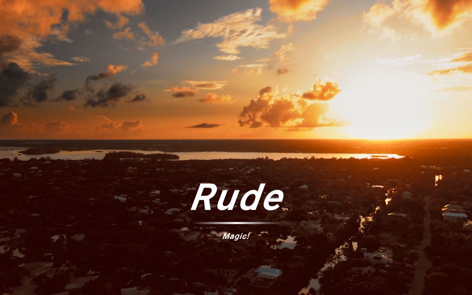 [图]诙谐有趣的歌词加上令人着迷的节奏《Rude》让人无法不爱上它