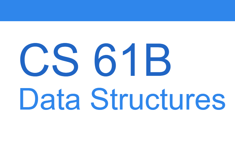 [图]【双语字幕】CS 61B 数据结构 | 整合版 | UCB Data Structure Spring 2021 | 转码必看 Java 算法 Leetcode