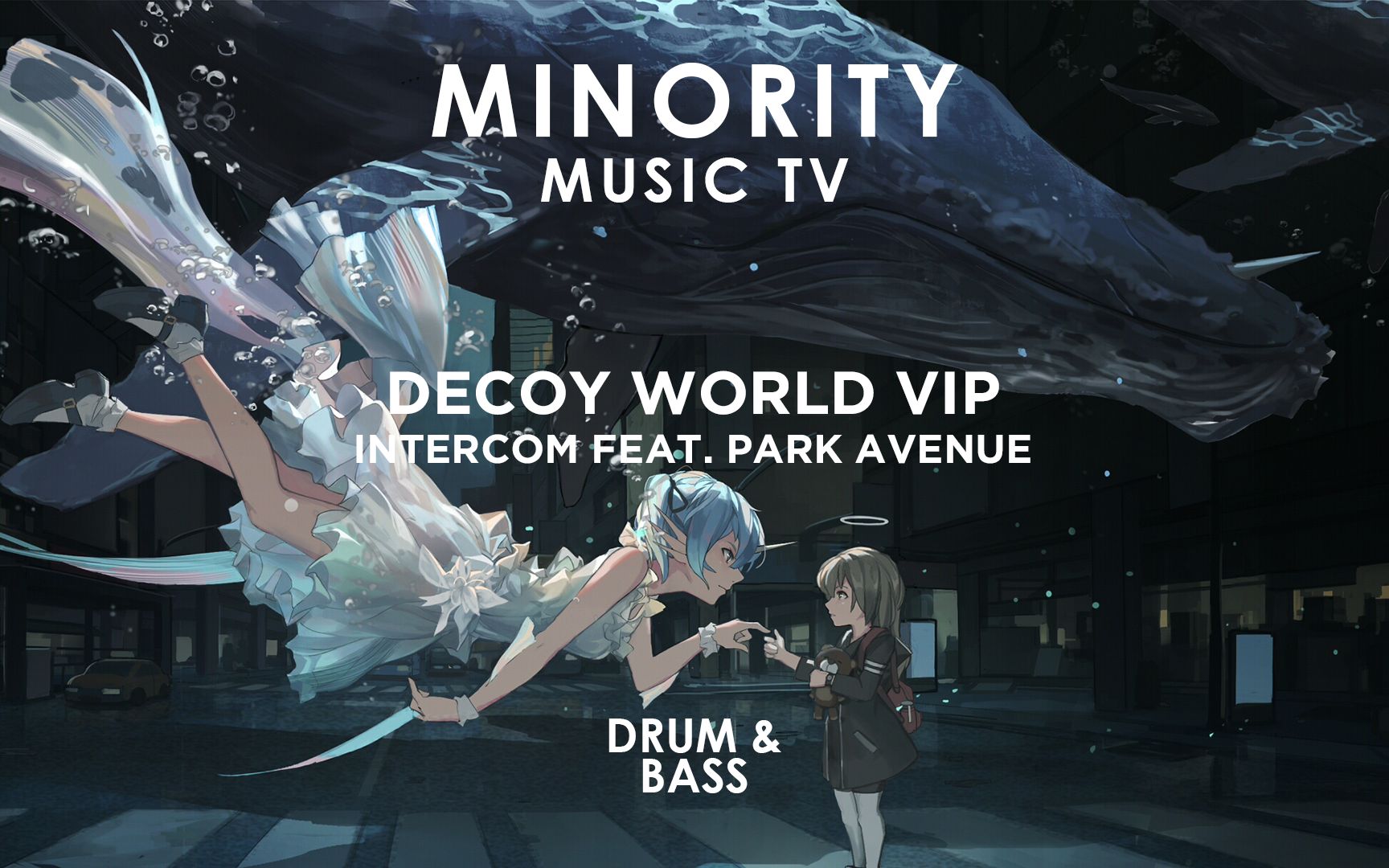 【Minority音乐电台】INTERCOM  Decoy World VIP (feat. Park Avenue)哔哩哔哩bilibili