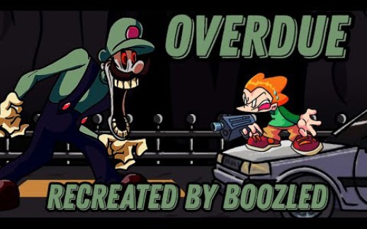 Overdue(Scrapped)Recreated By Boozled哔哩哔哩bilibili