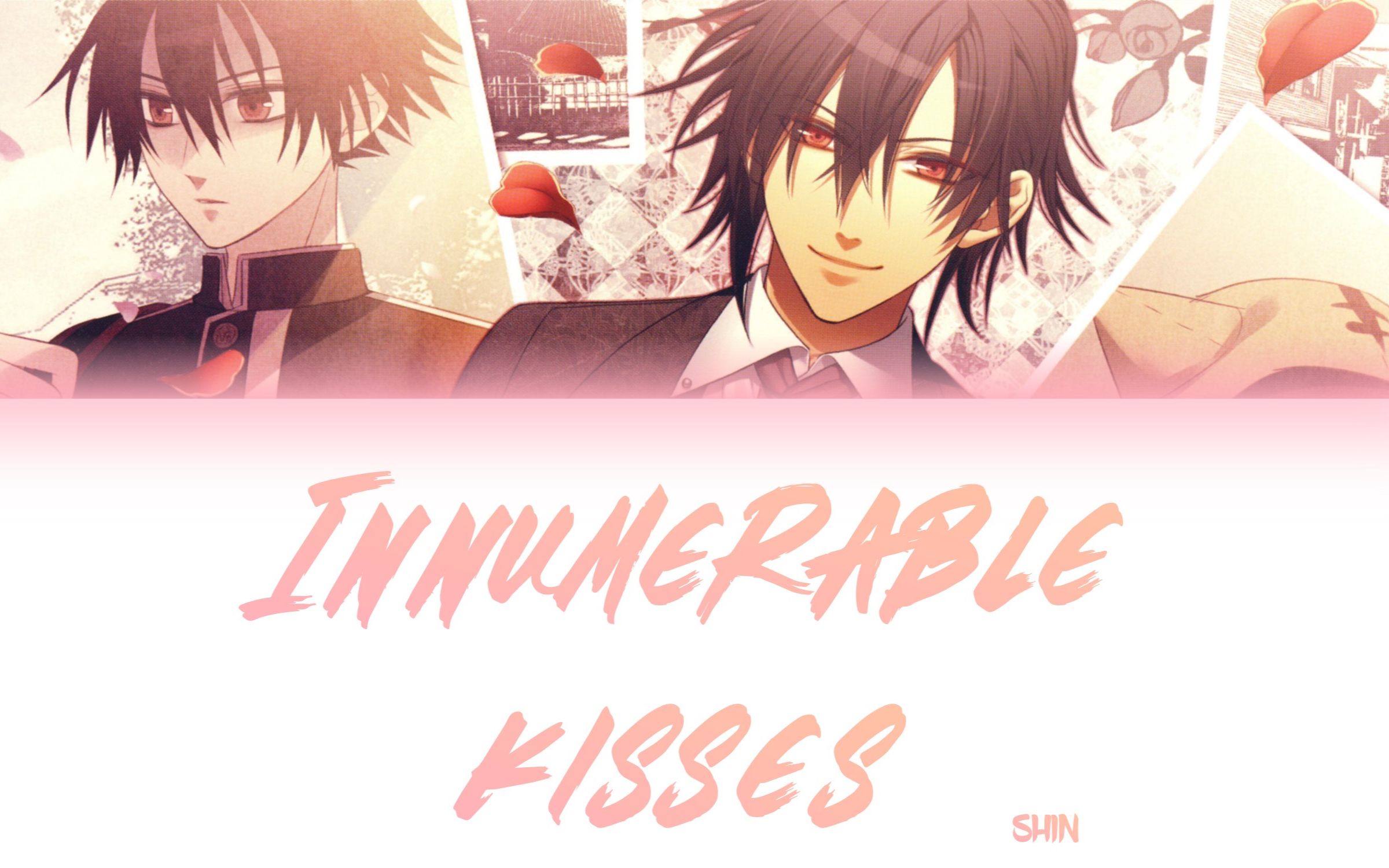 【失忆症】SHIN  Innumerable kisses (中/日/罗歌词)哔哩哔哩bilibili