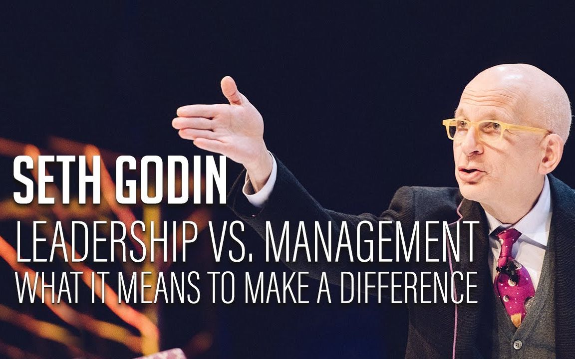 【管理 vs.领导】全球营销大师 Seth Godin 主旨演讲(英文字幕)哔哩哔哩bilibili