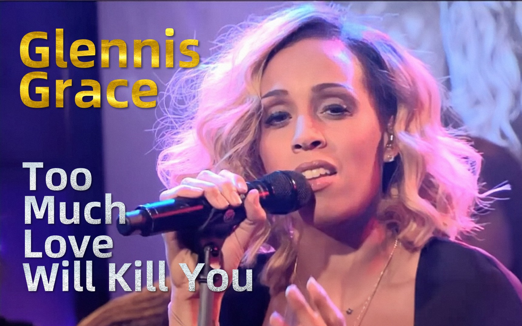 [图]『中英双语字幕』Glennis Grace - Too Much Love Will Kill You - RTL LATE NIGHT - Queen